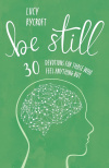 Be Still - 30 devotions for those who feel anything but